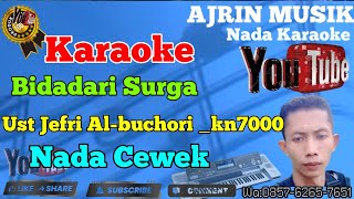 BIDADARI SURGA - UST JEFRI ALBUQHORI  [KARAOKE] KN7000 - NADA WANITA | AJRIN MUSIK