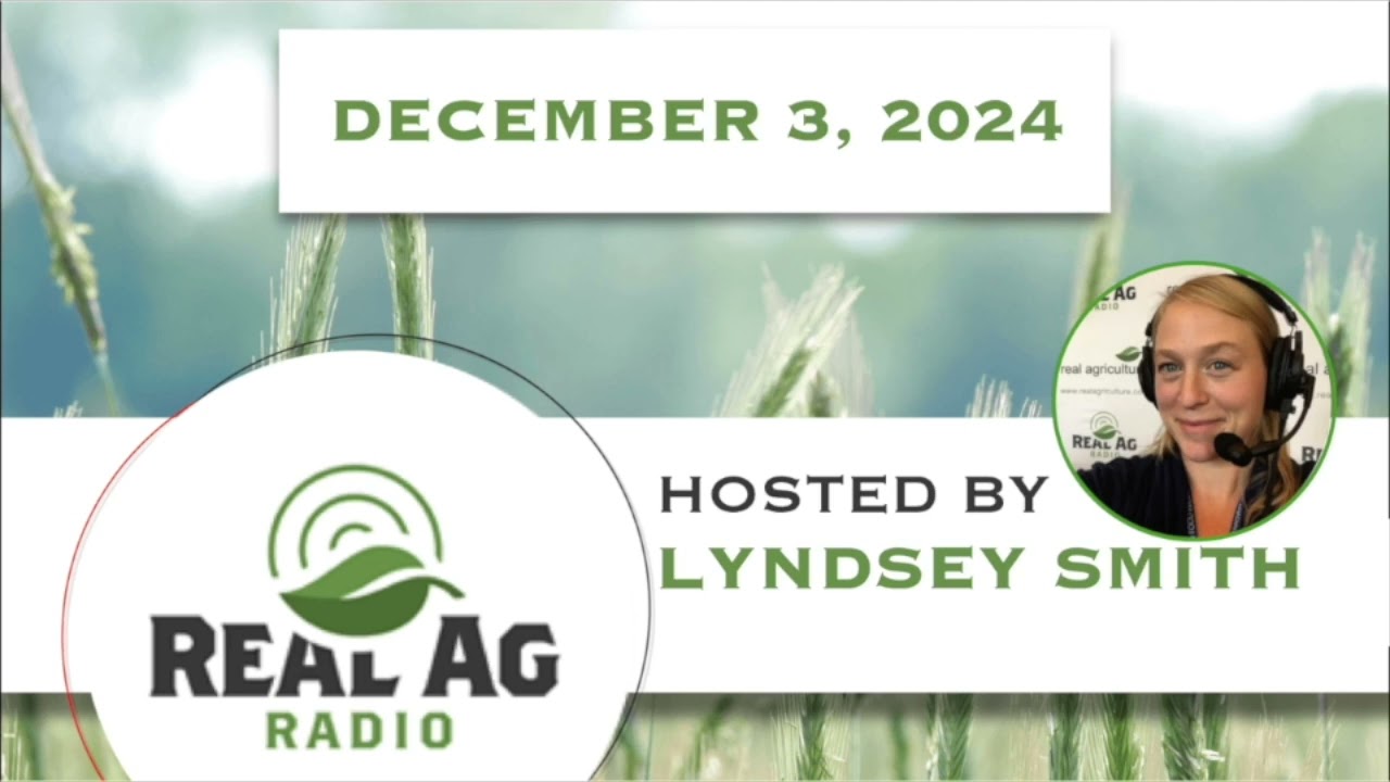 RealAg Radio: Tough conversations, leadership in agriculture, and valuing crop rotation, Dec 3/24