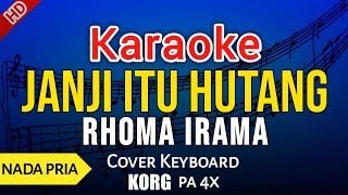 JANJI ITU HUTANG - Nada Pria | KARAOKE HD by Rhoma Irama