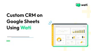 Build Custom CRM on Google Sheets Using Wati | WhatsApp Automation & Message Schedule