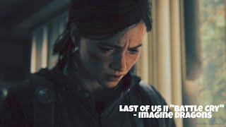 Last of Us II Tribute Battle Cry - By Imagine Dragons GMV