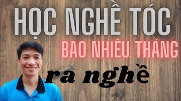 Học nghề cắt tóc bao nhiêu tháng bao nhiêu lâu ra nghề | hairviet