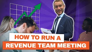 How to Run a Revenue Team Meeting