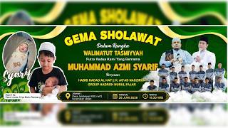 [LIVE] Gema Sholawat :: Habib Hadad Al Khaf :: Walimatut Tasmiyah :: M.Azmi Syarif :: Jambeyan Sedan