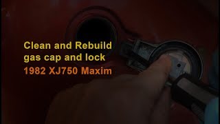 Rebuild/clean gas cap &amp; lock - Yamaha XJ750 Maxim