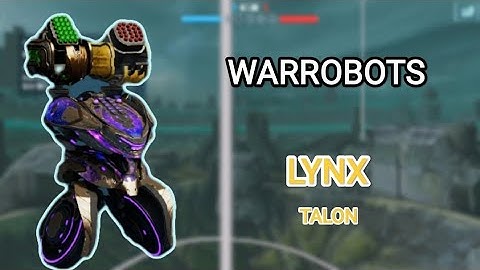 WARROBOTS:LYNX Talon •WR Gameplay