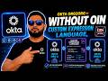 Okta Org2Org With out OIN and custom expression language