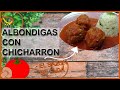 ¡Increíbles Albóndigas con Chicharrón!: La Fusión Perfecta de Sabores que te Hará Volver por Más