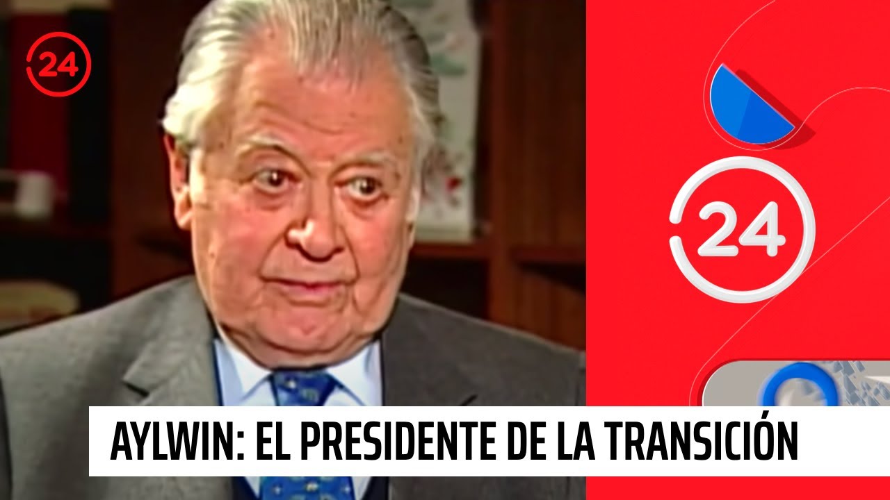 El legado de Aylwin: El presidente de la transición | 24 Horas TVN Chile