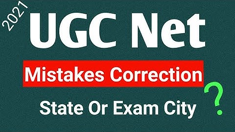 UGC NET correction window || UGC NET Form Correction Exam State or City