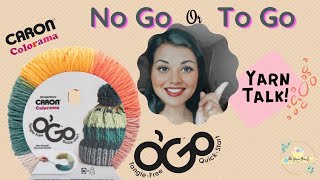 O’Go Yarn Review | Caron Colorama O GO Yarn Review | Yarn Talk Series