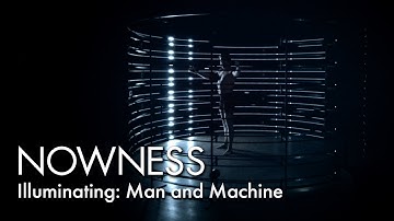 Illuminating: Man and Machine