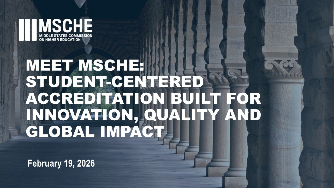 Meet MSCHE Student Centered Accreditation Built for Innovation, Quality & Global Impact Feb 19 2026