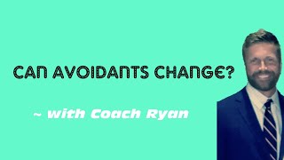 Can avoidants change?