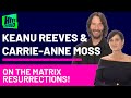 Keanu Reeves &amp; Carrie-Anne Moss chat all things The Matrix Resurrections!