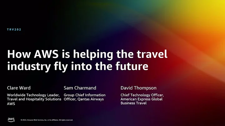 AWS re:Invent 2022 - How AWS is helping the travel industry fly into the future (TRV202)