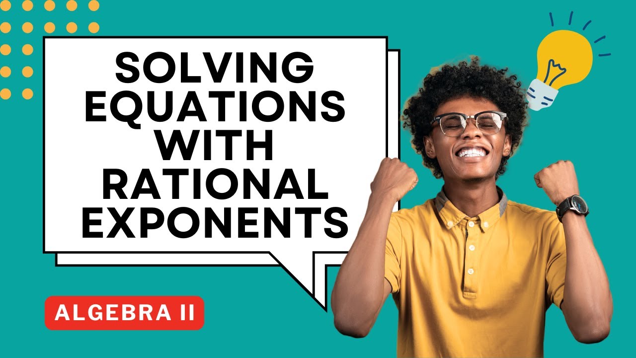 Solving Equations Involving Rational Exponents Guided Notes for Algebra ...