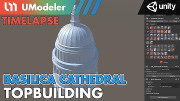 3D Modeling in Unity - Timelapse of Modeling & Unwrapping a Top Building in Basilica Cathedral