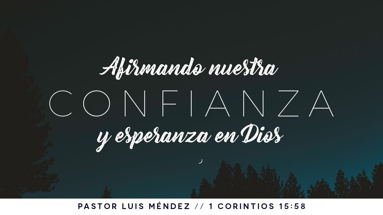 Afirmando Nuestra Confianza Y Esperanza En Dios