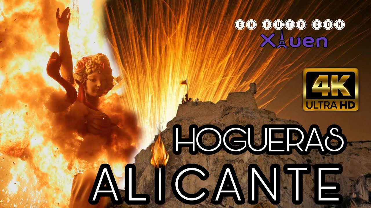 🔥🔥HOGUERAS DE ALICANTE🔥🔥4K