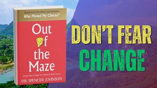 Out of the Maze How to Stop Fear from Controlling Your Life