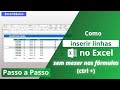 🔵[Atalho Excel] Como Inserir Linha no Excel sem mexer nas fórmulas - Teclas de Atalho Excel