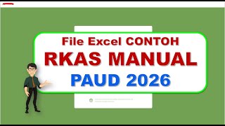 RKAS MANUAL PAUD (TK/KB/SPS) EXCEL 2026 RKAS MANUAL PAUD (TK/KB/SPS) EXCEL 2026