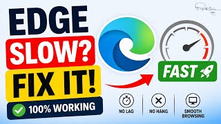 Microsoft Edge Slow Problem FIXED ⚡ Make Edge Super Fast (100% Working)