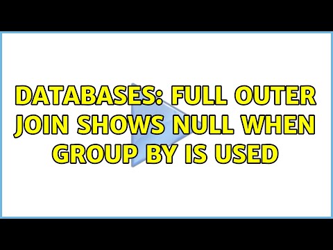 Databases: Full Outer Join shows NULL when Group By is used (3 Solutions!!)