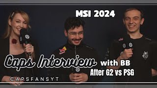 Caps Interview with BB at MSI 2024 after G2 vs PSG