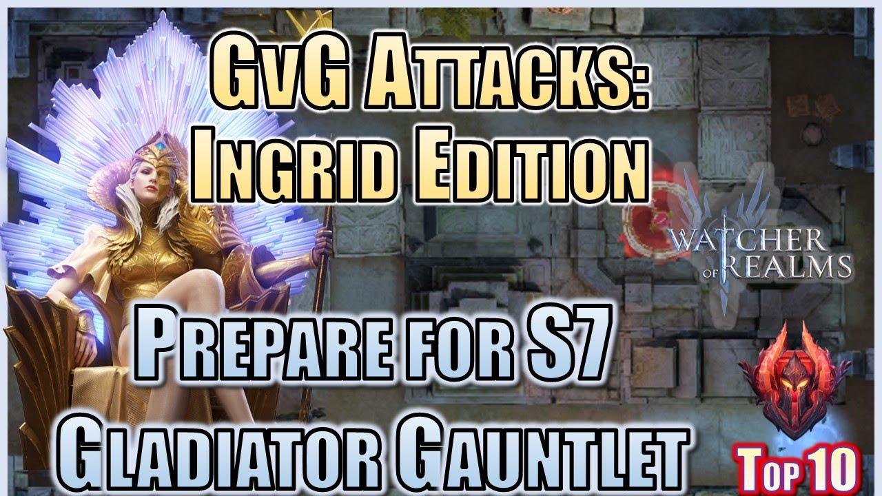 Gauntlet Prep Rotation Deciphering Ingrid based GvG Defenses | S7 Gladiator Gauntlet Prep ...