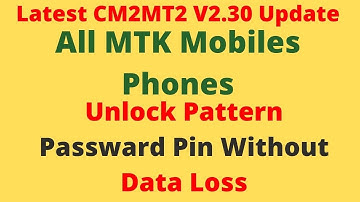 CM2MT2 V2.30 Latest Update All Mtk Mobiles Latest Patch Factory Reset Without Data Loss