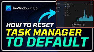 Famous How to Reset Task Manager to default in Windows 11 Profile