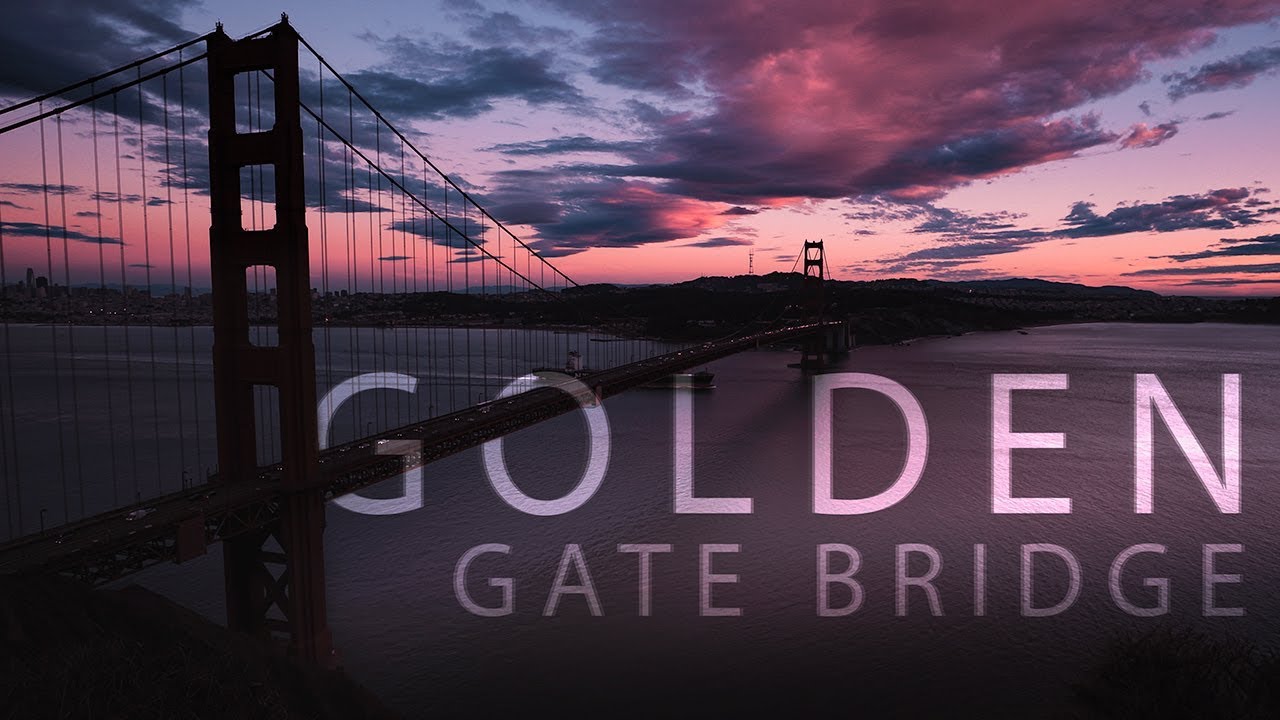 The Golden Gate Bridge | Cinematic