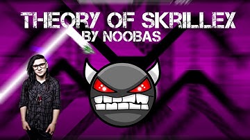 Geometry Dash 2.0 | Theory of Skrillex (Hard Demon) by Noobas