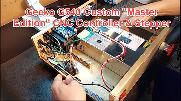 Gecko G540 Custom "Master Edition" System & Stepper Sing..