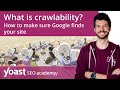 What is crawlability? How to make sure Google finds your site | SEO for beginners