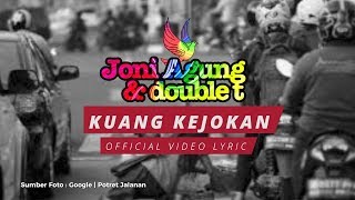 #JONIAGUNG \u0026 DOUBLE T : KUANG KEJOKAN (Official Video Lyric)