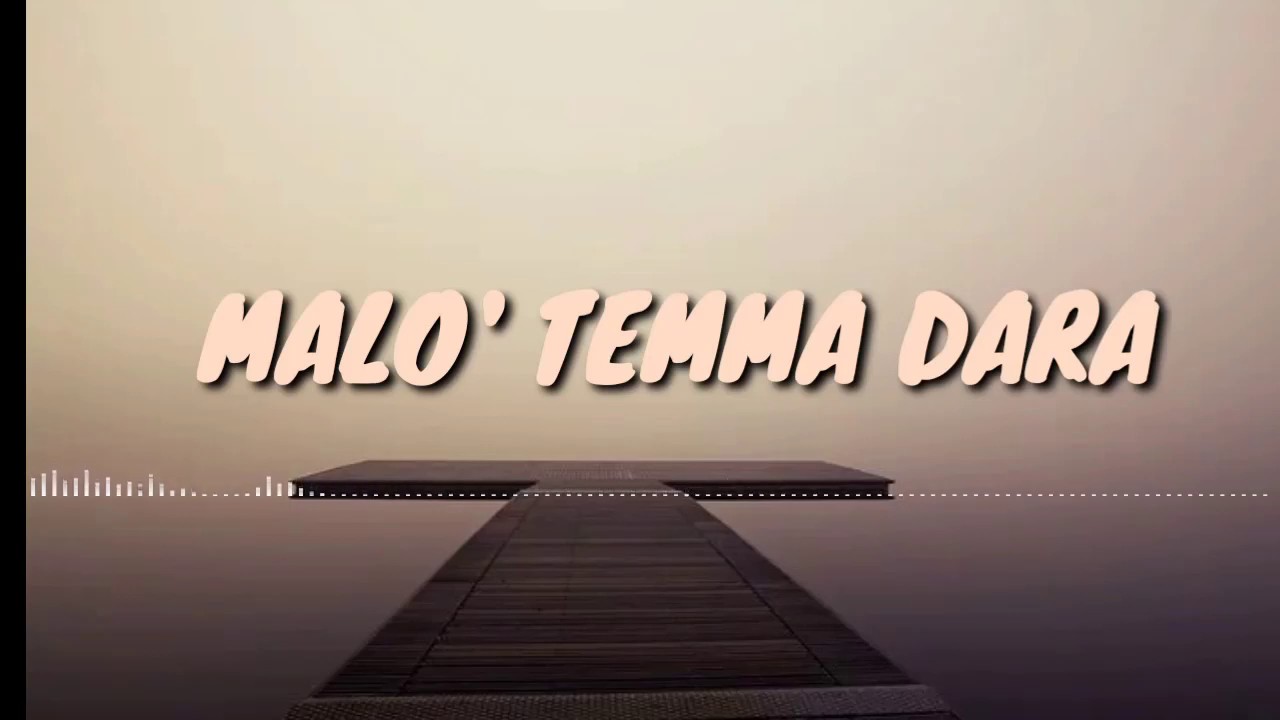 lagu bugis - malo'temma dara