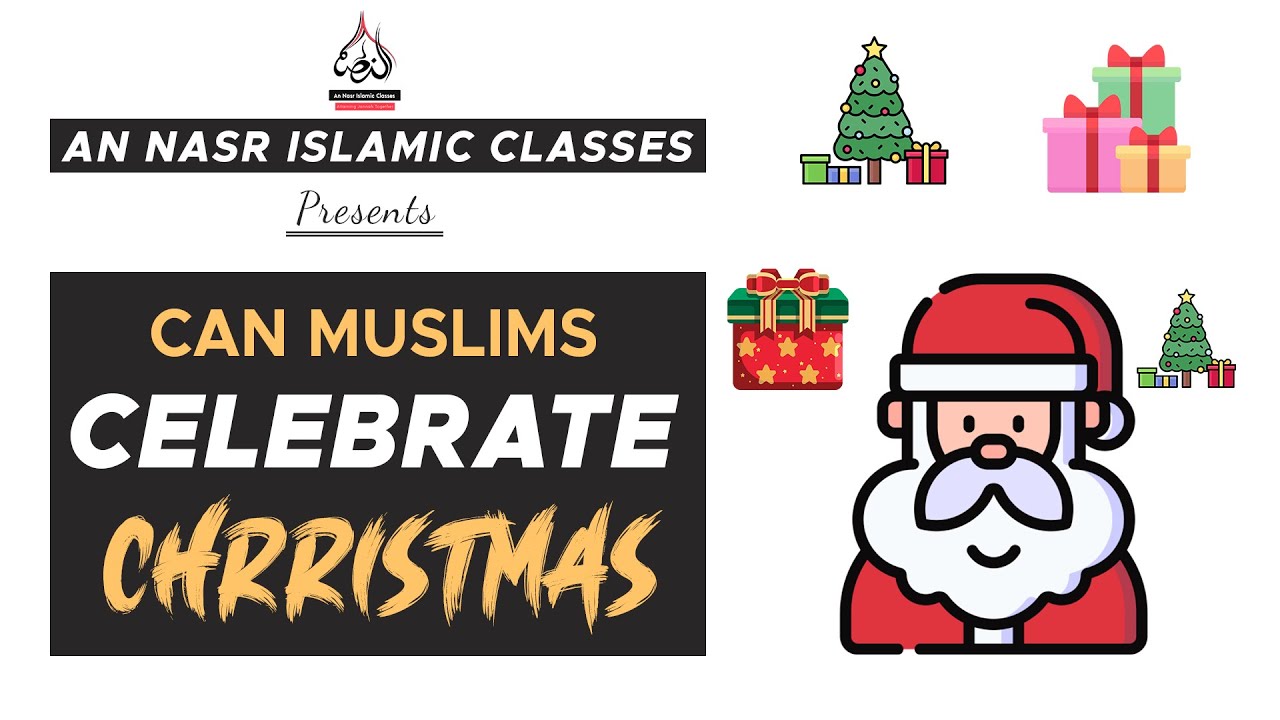 Can Muslims Celebrate CHRISTMAS? (Arshiya Aafaque) An Nasr Islamic