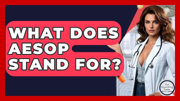 What Does AESOP Stand For? - The Operating Table