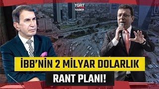 İstanbulda 2 Milyar Dolarlık Rant Tartışması Fuat Uğur Detayları Aktardı - Tgrt Haber