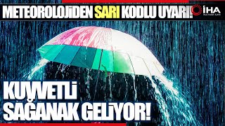 Meteorolojiden 34 İl İçin Sarı Kodlu Uyarı Verildi - Yurt Geneli İçin Hava Son Durumu Tahminleri