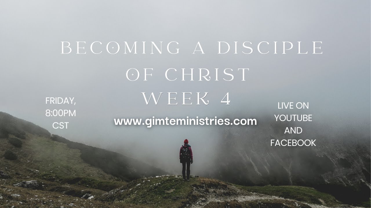 Becoming a disciple of Christ Week 4 - YouTube