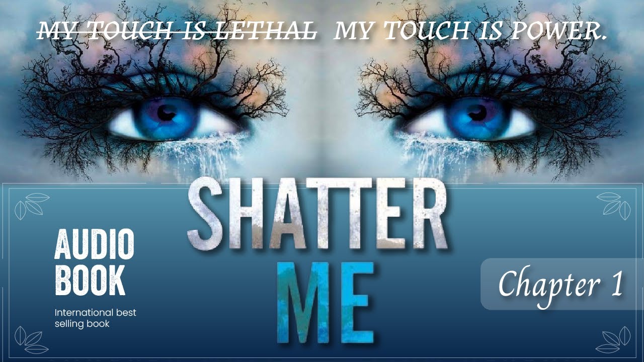 Chapter One | Shatter Me | Audio Book | By Tahereh Mafi - YouTube