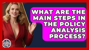 What Are the Main Steps in the Policy Analysis Process? - Inside the Legislative Branch