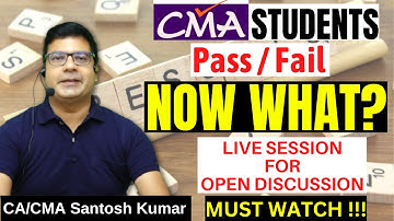 CMA Result Out | Open Discussion After Result Declaration | CA/CMA Santosh Kumar