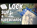 How to Lock your SUP and Surfboard up!