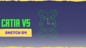 Sketcher in CATIA V5 | Sketch 04