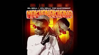 Download Lagu DIL Brill- Makhanakhana X o71 Nelly The Masterbeat MP3